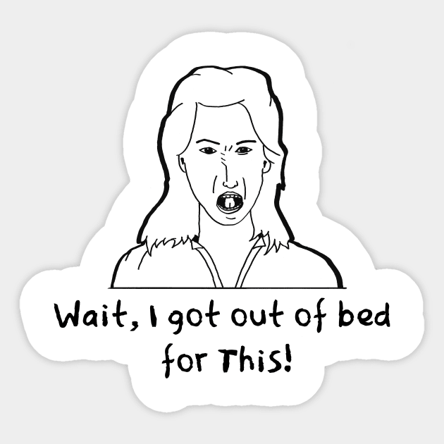 Got Out Of Bed Sticker by Fun Tyme Designs